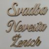 Drevené nápisy "Nevesta" , "Ženích" a "Svadba"