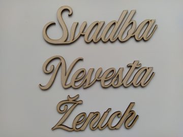 Drevené nápisy "Nevesta" , "Ženích" a "Svadba"